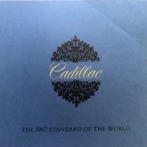 Blue brochure cover with a black ornamental crest, gold 'Cadillac' script, and the tagline 'The 1967 Standard of the World'.