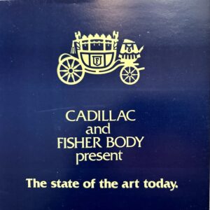 Blue poster with a yellow carriage crest and the words: 'CADILLAC and FISHER BODY present The state of the art today.'