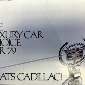 Vintage Cadillac ad promoting luxury cars for 1979, featuring the Cadillac crest and the slogan "The luxury car choice for ’79. That's Cadillac!"