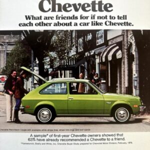 Green Chevrolet Chevette hatchback parked on a city street with its trunk open; ad headline 'Chevette' above the slogan about friends and a Chevrolet logo at the bottom.