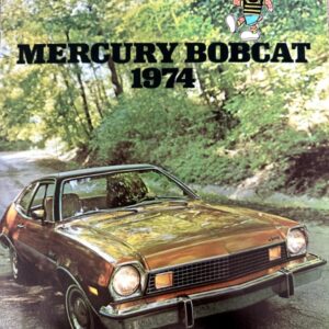 Vintage bronze 1974 Mercury Bobcat car on a forest road, with bold 'MERCURY BOBCAT 1974' text and a cartoon bobcat in the corner saying 'Bobcat: Economy with a pedigree!'