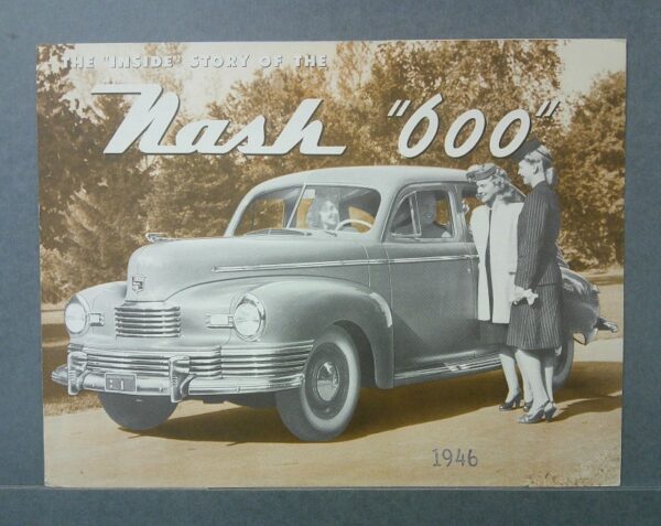 6001 Custom | Merrick Auto Museum Promotional photo of a 1946 Nash '600' car with three women standing beside it and bold title text reading 'The Inside Story of the Nash 600'.